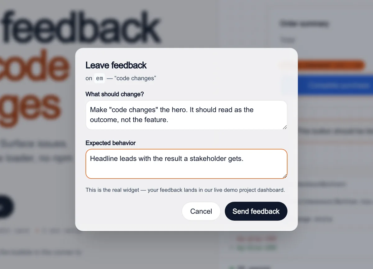The widget's Leave feedback dialog, attached to the selected element, with 'What should change?' and 'Expected behavior' filled in and a Send feedback button.